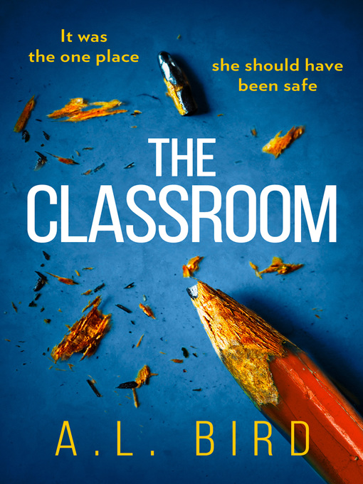 Title details for The Classroom by A. L. Bird - Available